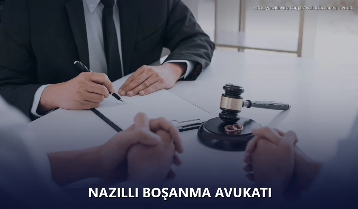 Nazilli Boşanma Avukatı