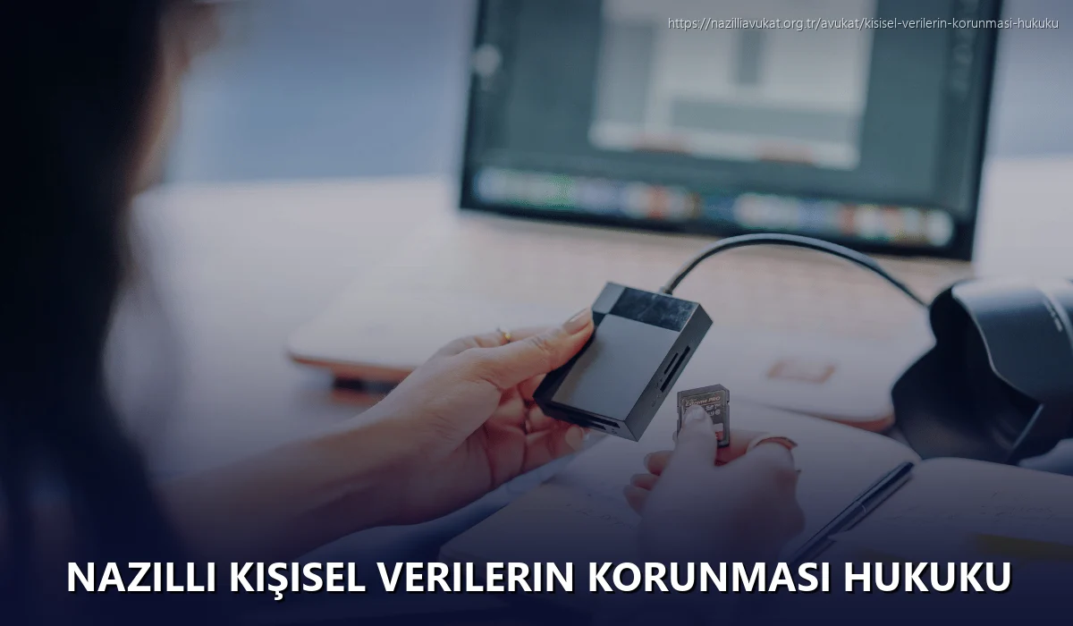 Nazilli Kişisel Verilerin Korunması Hukuku