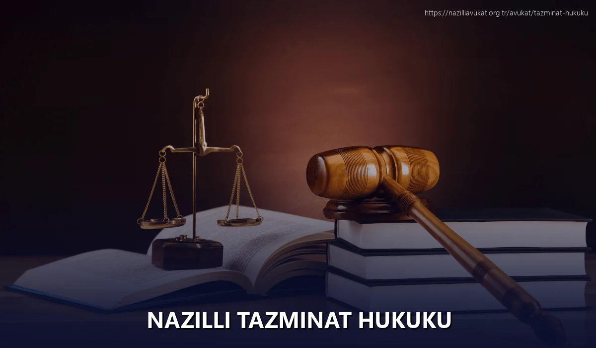 Nazilli Tazminat Hukuku