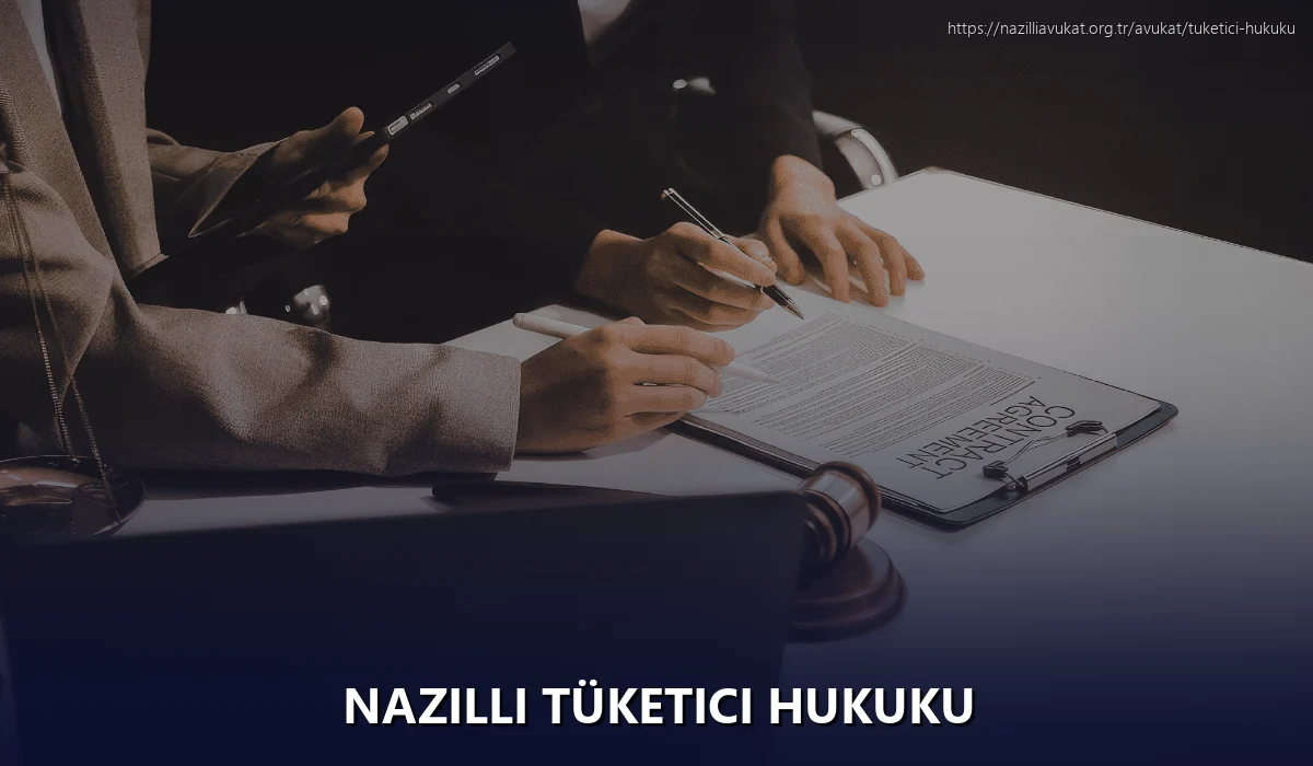 Nazilli Tüketici Hukuku